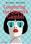 Countering the Queens Gambot : A Compact (but Complete) Black Repertoire for Club Players against 1.d4 - eBook