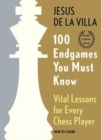 100 Endgames You Must Know : Vital Lessons for Every Chess Player - Book