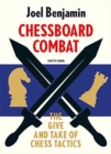 Chessboard Combat : The Give and Take of Chess Tactics - Book
