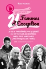 21 Femmes d'exception : La vie de combattantes pour la liberte qui ont repousse les frontieres: Angela Davis, Marie Curie, Jane Goodall et bien d'autres (livre de biographies pour les jeunes, les adol - Book