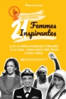 21 femmes inspirantes : La vie de femmes courageuses et influentes du XXe siecle: Kamala Harris, Mere Teresa et bien d'autres (livre de biographies pour les jeunes, les adolescents et les adultes) - Book