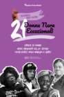 21 donne nere eccezionali : Storie di donne nere influenti del 20 Degrees secolo: Daisy Bates, Maya Angelou e altre (Libro biografico per ragazzi e adulti) - Book