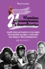 21 heroinas afroamericanas extraordinarias : Relatos sobre las mujeres de raza negra mas relevantes del siglo XX: Daisy Bates, Maya Angelou y otras personalidades (Libro de biografias para jovenes y a - Book