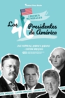 Los 46 presidentes de America : Sus historias, logros y legados - Edicion ampliada (Libro de biografias de EE.UU. para jovenes y adultos) - Book