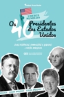Os 46 Presidentes dos Estados Unidos : Suas Historias, Conquistas e Legados: De George Washington a Joe Biden (E.U.A. Livro Biografico para Jovens e Adultos) - Book