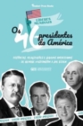 Os 46 Presidentes dos Estados Unidos : Historias, Realizacoes e Legados Americanos - De George Washington a Joe Biden (Livro de Biografia Politica dos E.U.A.) - Book