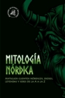 Mitologia nordica : Antiguos cuentos nordicos, dioses, leyendas y seres de la A a la Z - Book