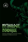 Mythologie nordique : Contes nordiques anciens, dieux, l?gendes et ?tres de A ? Z - Book