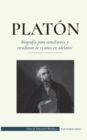 Platon - Biografia para estudiantes y estudiosos de 13 anos en adelante : (Guia de la vida de un filosofo occidental) - Book