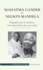 Mahatma Gandhi et Nelson Mandela - Biographie pour les etudiants et les universitaires de 13 ans et plus : (Livre sur les combattants de la liberte et les militants pour l'independance) - Book