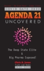 COVID GATE 2022 - Agenda 21 Uncovered : The Deep State Elite & Big Pharma Exposed! Vaccines - The Great Reset - Global Crisis 2030-2050 - Book