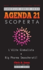 Cancello COVID 2022 - AGENDA 21 Scoperta : L'elite Globalista e Big Pharma Smascherati! - Vaccini - Il Grande Reset - Crisi Globale 2030-2050 - Book
