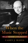 When the Music Stopped : Willy Rosen’s Holocaust - Book