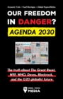 Our Future in Danger? Agenda 2030 : The truth about The Great Reset, WEF, WHO, Davos, Blackrock, and the G20 globalist future  Economic Crisis - Food Shortages - Global Hyperinflation - eBook