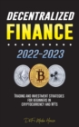 Decentralized Finance 2022-2023 : Trading and investment strategies for beginners in cryptocurrency and NFTs - Book
