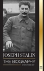 Joseph Stalin : The Biography of a Georgian Revolutionary, Political Leader of the Soviet Union and Red Tsar - Book