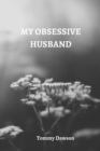 My Obsessive Husband - Book