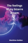 The feelings of my bizarre dream - Book