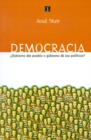 Democracia : Gobierno del Pueblo O Gobierno de los Politicos? - Book