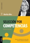 Seleccion Por Competencias (Nueva Edicion) : Atraccion Y Reclutamiento En Redes Sociales. Entrevista Y Medicion De Competencias. - Book
