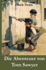 Die Abenteuer von Tom Sawyer : The Adventures of Tom Sawyer, German edition - Book