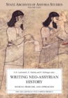 Writing Neo-Assyrian History : Sources, Problems, and Approaches - Book