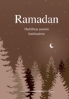 Ramadan : Hadiitheja paaston kuukaudesta - Book