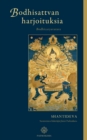 Bodhisattvan harjoituksia : Bodhicaryavatara - Book