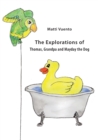 The Explorations of Thomas, Grandpa and Mayday the Dog - Book