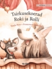 Tsirkusekoerad Roki ja Rolli : Estonian Edition of "Circus Dogs Roscoe and Rolly" - Book