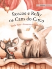Roscoe e Rolly, os Cans do Circo : Galician Edition of "Circus Dogs Roscoe and Rolly" - Book