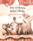 Psy cyrkowe Reks i Rolly : Polish Edition of Circus Dogs Roscoe and Rolly - Book