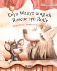 Eeyo Waayo arag ah; Roscoe iyo Rolly : Somali Edition of Circus Dogs Roscoe and Rolly - Book