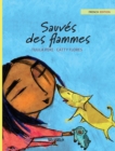 Sauves des flammes : French Edition of "Saved from the Flames" - Book