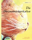 Die Gesundmacherkatze : German Edition of the Healer Cat - Book