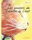 Les pouvoirs de Celeste le Chat : French Edition of The Healer Cat - Book