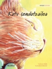 Katu sendatzailea : Basque Edition of The Healer Cat - Book