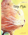 Tebip Pi&#351;ik : Turkmen Edition of The Healer Cat - Book