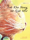 Lub Kho Neeg lub Siab Miv : Hmong Edition of The Healer Cat - Book