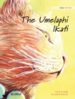 The Umelaphi Ikati : Zulu Edition of The Healer Cat - Book