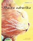 Ma&#269;ka zdravilka : Slovenian Edition of The Healer Cat - Book