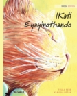 IKati Eyayinothando : Xhosa Edition of The Healer Cat - Book