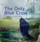 The Only Blue Crow - Book