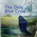 The Only Blue Crow - Book