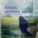 Ainoa sininen varis : Finnish Edition of The Only Blue Crow - Book