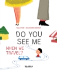 Do You See Me when We Travel? - Book