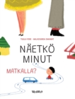 Naetkoe minut matkalla? : Finnish Edition of Do You See Me when We Travel? - Book