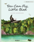 You Can Fly, Little Bird - Book