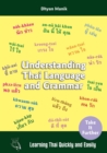 Understanding Thai Language and Grammar : Learning Thai Quickly and Easily - Book