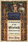 Summa Elvetica : A Casuistry of the Elvish Controversy - Book